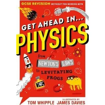 Cizojazyčná kniha Get Ahead in ... PHYSICS - Whipple, Tom
