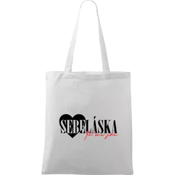Sebeláska ta mi jde - Taška bavlněná - 42 x 38 cm ( Bílá )