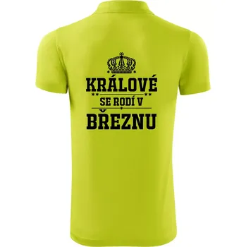 Pánská košile Králové se rodí v březnu - Polokošile Victory sportovní (dresovina) - XL ( Limetková )