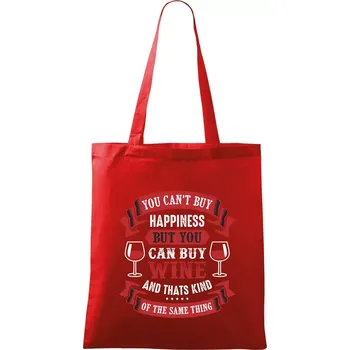 Nákupní taška You can't buy happiness but you can buy wine - Taška bavlněná - 42 x 38 cm ( Červená )