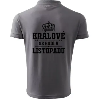 Pánská košile Králové se rodí v listopadu - Polokošile pánská Pique Polo 203 - 5XL ( Ocelově šedá )