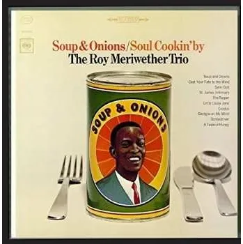 Hudba CD The Roy Meriwether Trio: Soup & Onions / Soul Cookin' By 2016