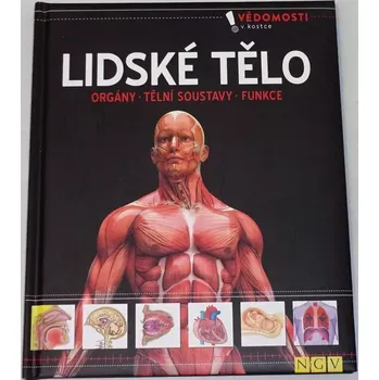 Encyklopedie Lidské tělo: Orgány, tělní soustavy, funkce