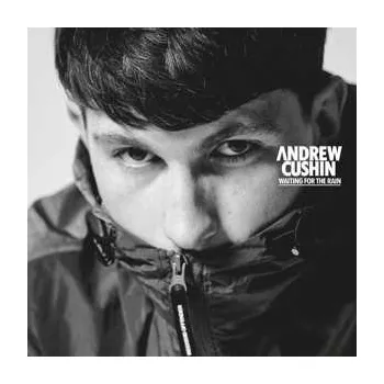 Zahraniční hudba LP Andrew Cushin: Waiting For The Rain 2023 Signed Vinyl
