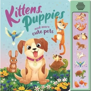 Cizojazyčná kniha Kittens, Puppies and More Cute Pets - Igloo Books Ltd
