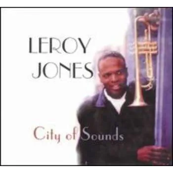 Zahraniční hudba CD Leroy Jones: City Of Sounds 1999