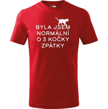 Dětská móda DOBRÝ TRIKO Dětské tričko Byla jsem normální Velikost: 146/10 let, Barva: Červená