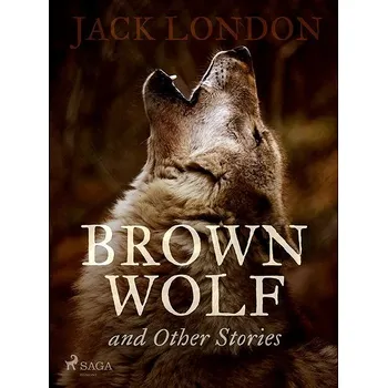 Kniha Brown Wolf and Other Stories Ekniha
