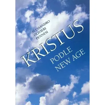 Duchovní literatura Kristus podle New Age ((Kritická analýza))