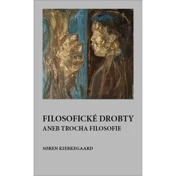 Filosofické drobty aneb trocha filosofie