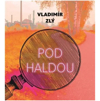 Pod haldou - CDmp3 (Čte Gustav Hašek)