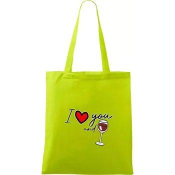 I love you and red wine - Taška bavlněná - 42 x 38 cm ( Limetková )