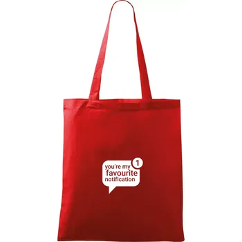 Nákupní taška You're my favourite notification - Taška bavlněná - 42 x 38 cm ( Červená )