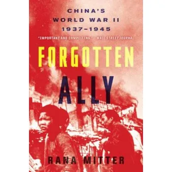 Cizojazyčná kniha Forgotten Ally (Rana Mitter)(Brožovaná)