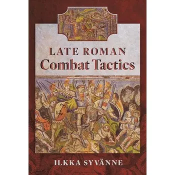 Late Roman Combat Tactics (Pevná)