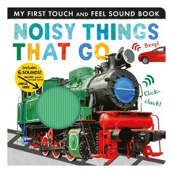 První čtění Noisy Things That Go (Tiger Tales)(Leporelo)