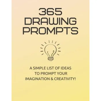 Cizojazyčná kniha 365 Drawing Prompts: A List Of Ideas To Prompt Your Imagination and Spark Creativity Every Day (Rachelle Clevenger)(Brožovaná)