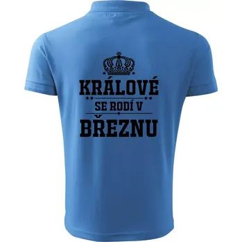 Pánská košile Králové se rodí v březnu - Polokošile pánská Pique Polo 203 - 5XL ( Azurově modrá )