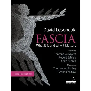 Fascia - What It Is, and Why It Matters, Second Edition (David Lesondak)(Brožovaná)