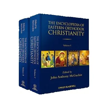 Encyclopedia of Eastern Orthodox Christianity Two Volume Set (John Anthony McGuckin)(Pevná)