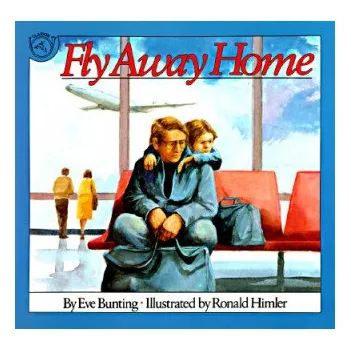 Cizojazyčná kniha Fly away Home (Eve Bunting)(Brožovaná)