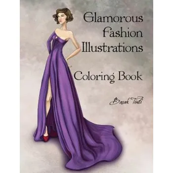 Učebnice Glamorous Fashion Illustrations Coloring Book (Basak Tinli)(Brožovaná)