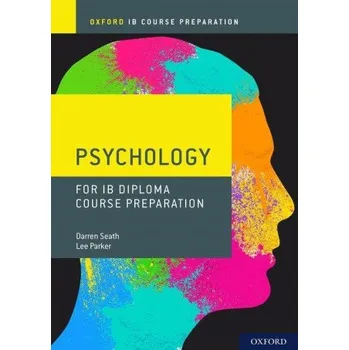 Cizí jazyk Oxford IB Diploma Programme: IB Course Preparation Psychology Student Book (Brožovaná)