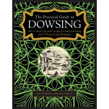 Cizojazyčná kniha Dowsing, The Practical Guide to (Patrick Macmanaway)(Pevná)