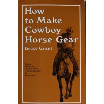 Cizojazyčná kniha How to Make Cowboy Horse Gear (B. Grant)(Brožovaná)