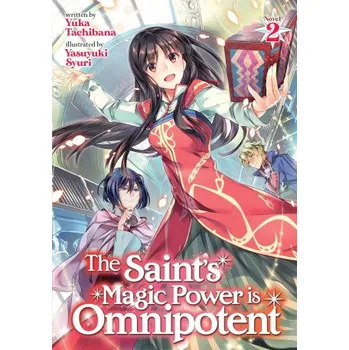 Saint's Magic Power is Omnipotent (Light Novel) Vol. 2 (Yasuyuki Syuri)(Brožovaná)