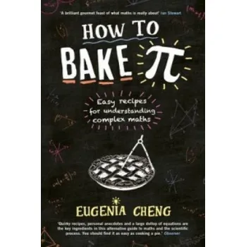 Cizojazyčná kniha How to Bake Pi (Eugenia Cheng)(Brožovaná)