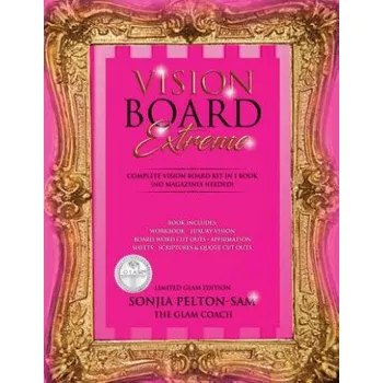 Kniha Vision Board Extreme (Sonjia Pelton-Sam)(Brožovaná)