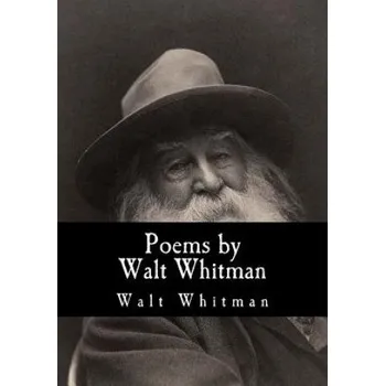 Cizojazyčná kniha Poems by Walt Whitman (Walt Whitman,William Michael Rossetti,William Michael Rossetti)(Brožovaná)