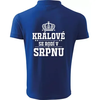 Pánská košile Králové se rodí v srpnu - Polokošile pánská Pique Polo 203 - 4XL ( Královská modrá )