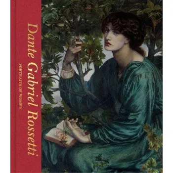Kniha Dante Gabriel Rossetti: Portraits of Women (Victoria and Albert Museum) (DEBRA N. MANCOFF)(Pevná)