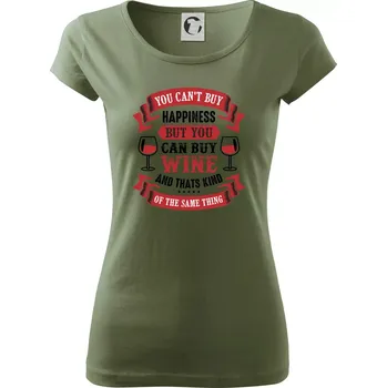 Dámské tričko You can't buy happiness but you can buy wine - Dámské triko Pure - 2XL ( Khaki )