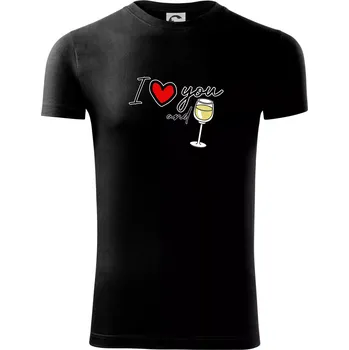 Pánské tričko I love you and white wine - Viper FIT - Pánské zůžené tričko - S ( Černá )