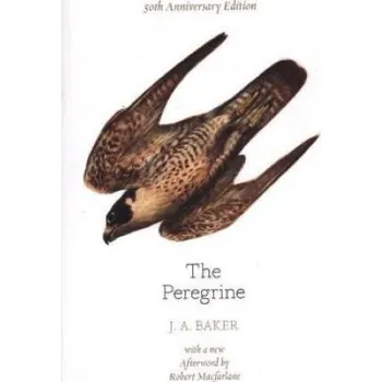 Populárně naučná literatura pro dospělé Peregrine: 50th Anniversary Edition (J. A. Baker)(Brožovaná)