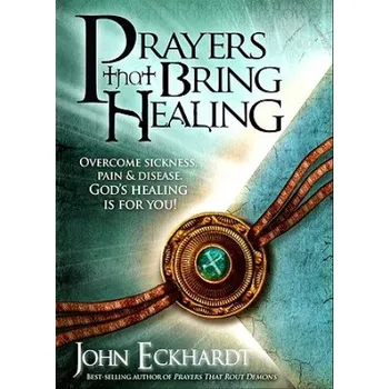 Cizojazyčná kniha Prayers That Bring Healing (John Eckhardt)(Brožovaná)