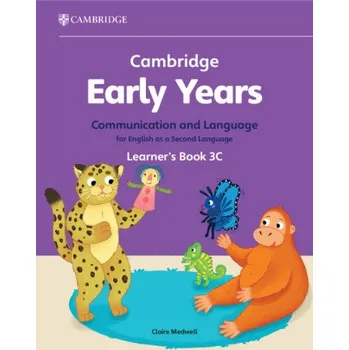 Cizí jazyk Cambridge Early Years Communication and Language for English as a Second Language Learner's Book 3C (Claire Medwell)(Brožovaná)