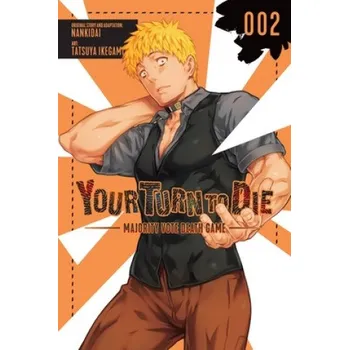 Cizí jazyk Your Turn to Die: Majority Vote Death Game, Vol. 2 (Nankidai,Tatsuya Ikegami)(Brožovaná)