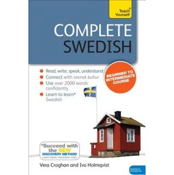 Complete Swedish Beginner to Intermediate Course (Vera Croghan,Ivo Holmqvist)(Pevná)