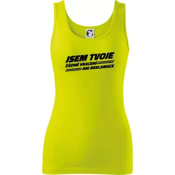 Dámské tričko Jsem tvoje žádné vracení - Dámské tílko - S ( Limetková )