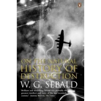 Cizojazyčná kniha On The Natural History Of Destruction (Winfried Georg Sebald)(Brožovaná)
