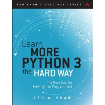 Cizí jazyk Learn More Python 3 the Hard Way (Zed A. Shaw)(Brožovaná)