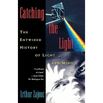 Cizí jazyk Catching the Light (Arthur Zajonc)(Brožovaná)