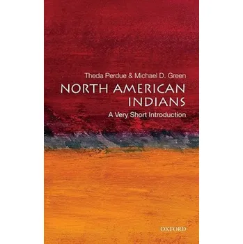 Cizojazyčná kniha North American Indians: A Very Short Introduction (Theda Perdue,Michael D. Green)(Brožovaná)