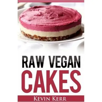 Cizojazyčná kniha Raw Vegan Cakes: Raw Food Cakes, Pies, and Cobbler Recipes. (Kevin Kerr)(Brožovaná)