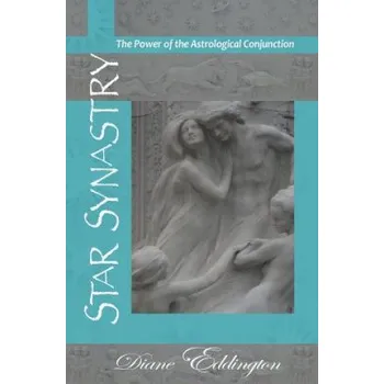 Cizojazyčná kniha Star Synastry: the Power of the Astrological Conjunction (Diane Eddington)(Brožovaná)