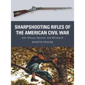 Cizojazyčná kniha Sharpshooting Rifles of the American Civil War (Martin Pegler,Johnny Shumate)(Brožovaná)
